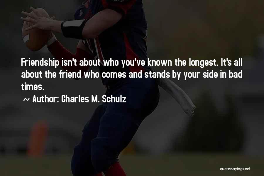 Friendship In Bad Times Quotes By Charles M. Schulz