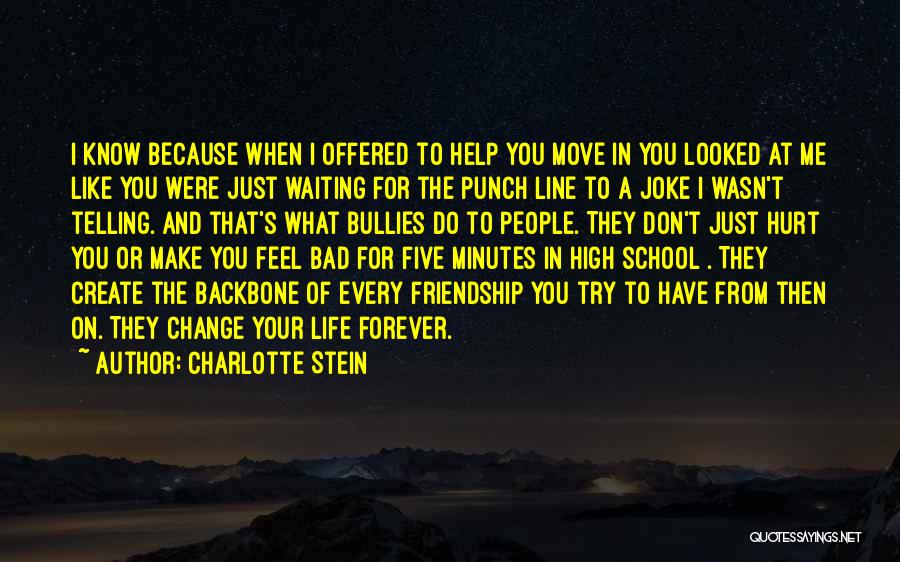 Friendship In High School Quotes By Charlotte Stein