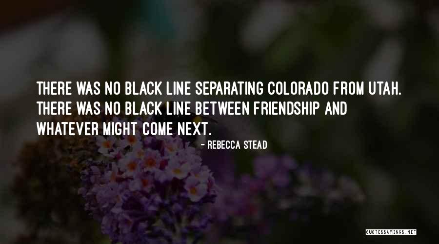 Friendship In One Line Quotes By Rebecca Stead Friendship In One Line Quotes By Rebecca Stead
