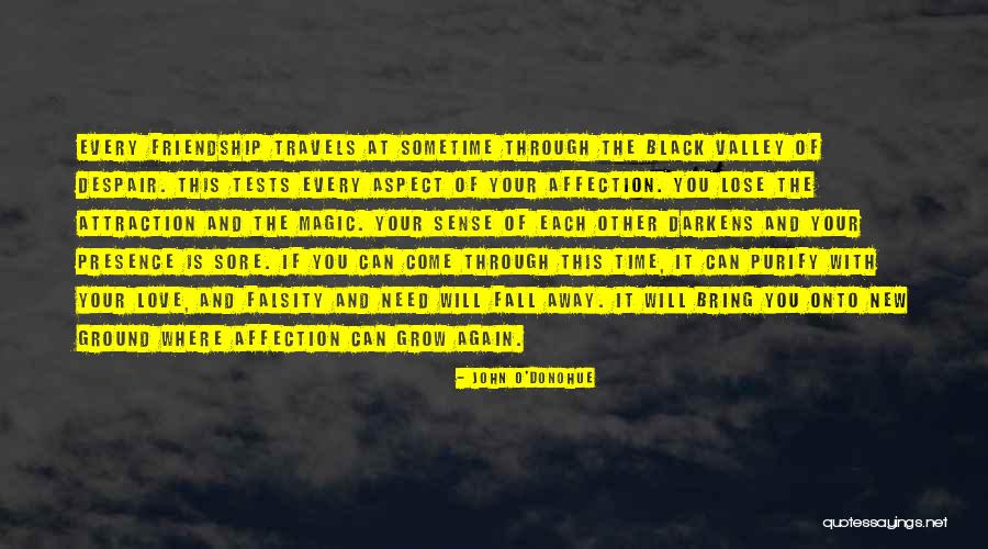 Friendship In Time Of Need Quotes By John O'Donohue Friendship In Time Of Need Quotes By John O'Donohue