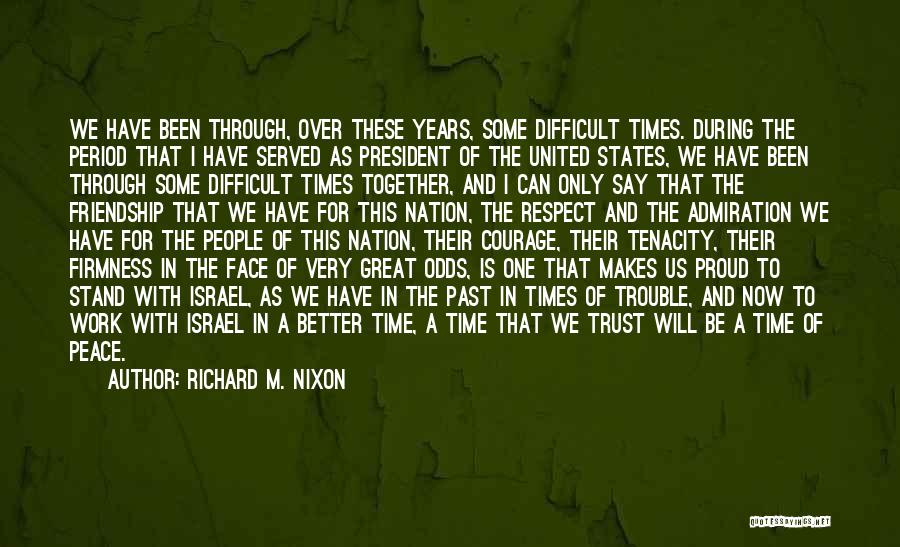 Friendship In Times Of Trouble Quotes By Richard M. Nixon