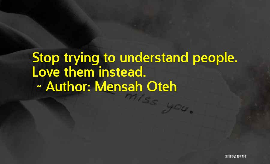 Friendship Instead Of Love Quotes By Mensah Oteh