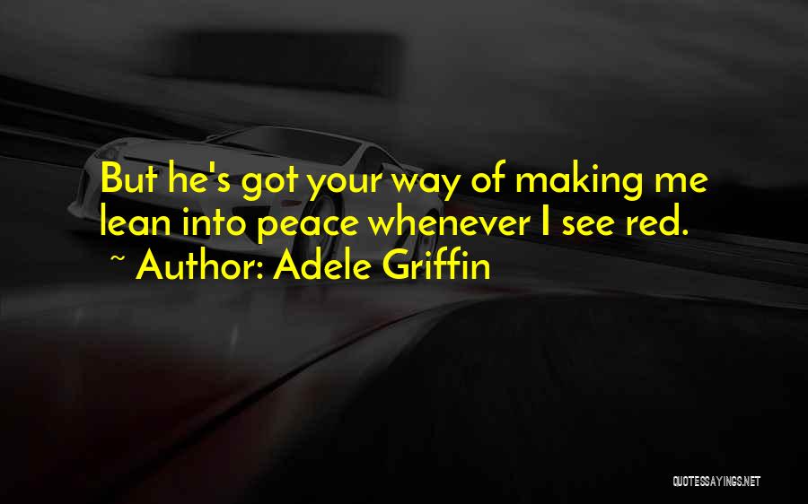 Friendship Into Love Quotes By Adele Griffin
