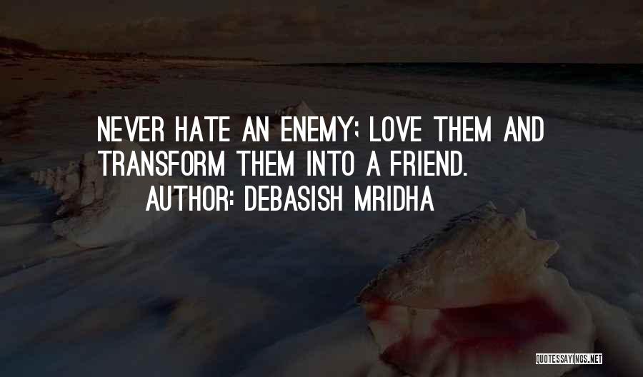 Friendship Into Love Quotes By Debasish Mridha