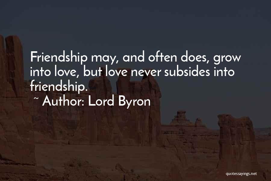 Friendship Into Love Quotes By Lord Byron