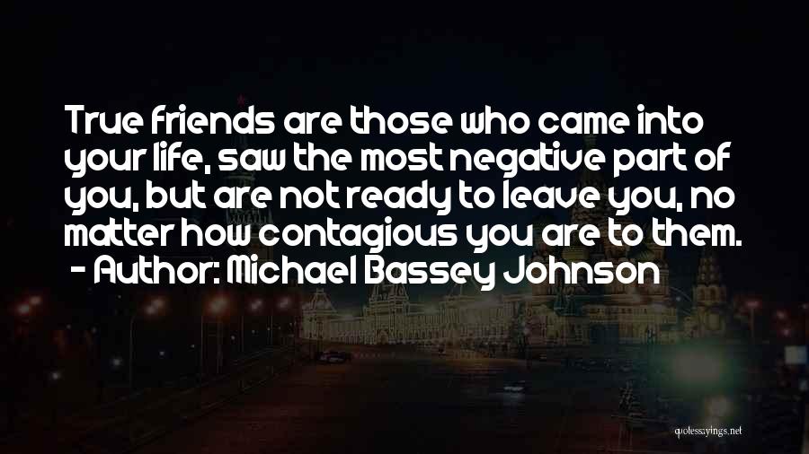 Friendship Into Love Quotes By Michael Bassey Johnson