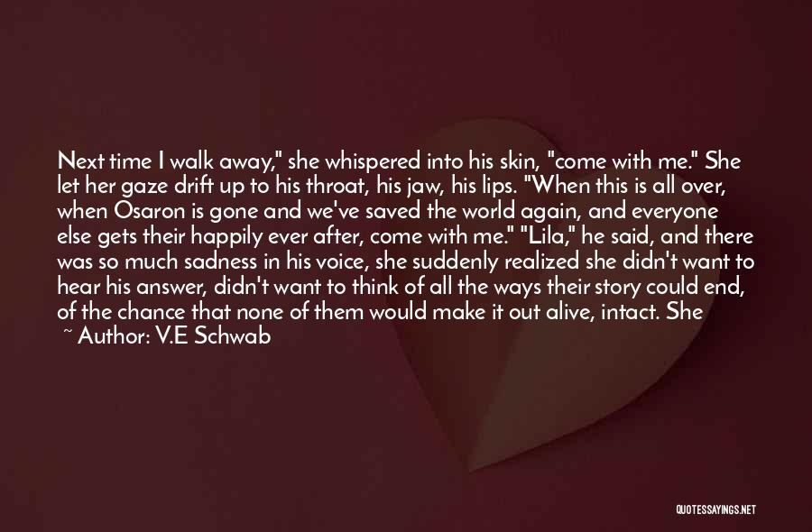 Friendship Into Love Quotes By V.E Schwab