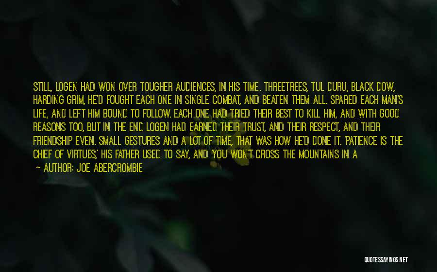 Friendship Is Earned Quotes By Joe Abercrombie