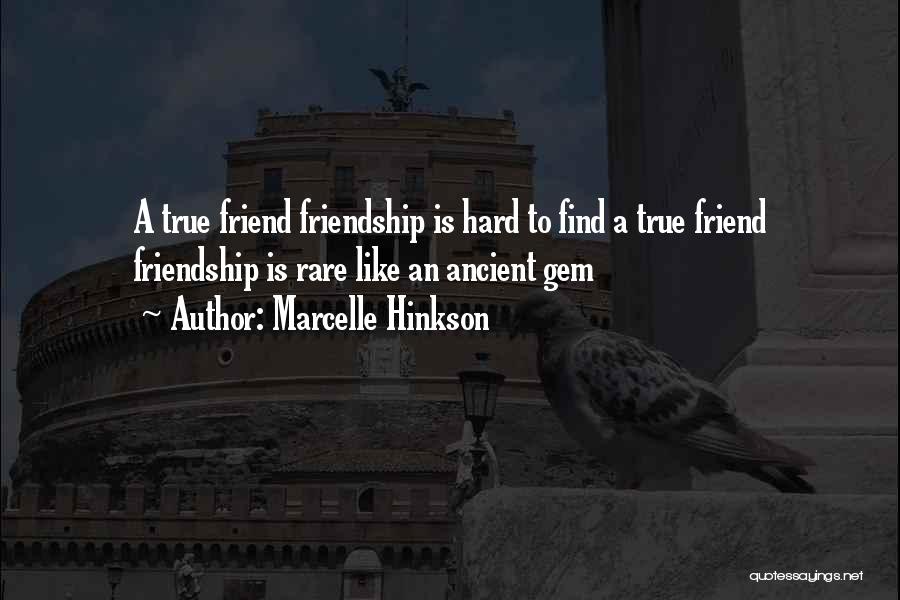 Friendship Is Hard Quotes By Marcelle Hinkson