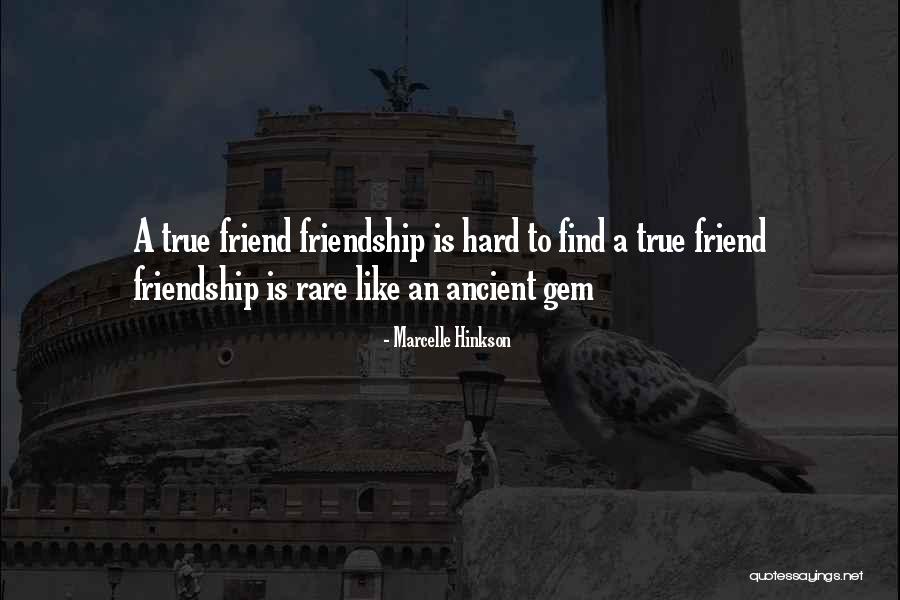 Friendship Is Hard Quotes By Marcelle Hinkson