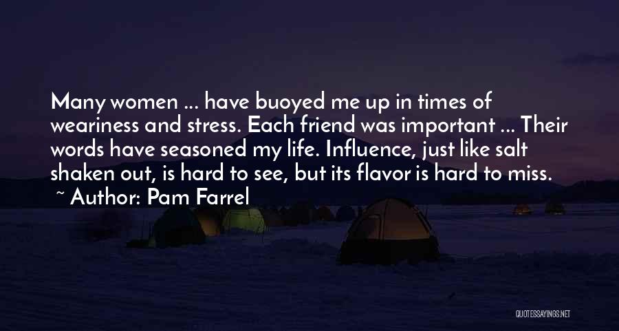 Friendship Is Important Quotes By Pam Farrel