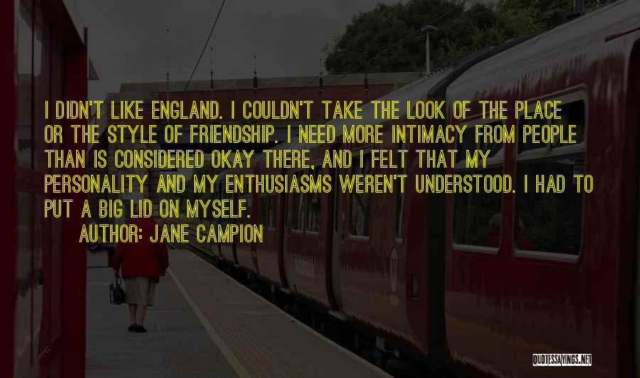 Friendship Is Like A Quotes By Jane Campion