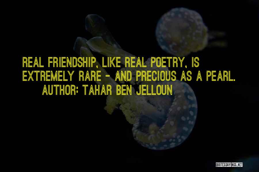 Friendship Is Like A Quotes By Tahar Ben Jelloun