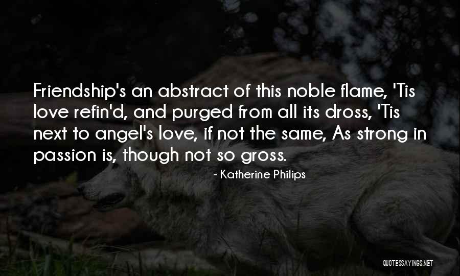 Friendship Is Not The Same Quotes By Katherine Philips