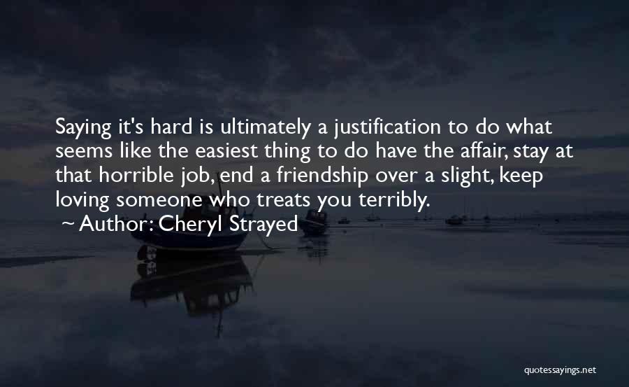 Friendship Is Over Quotes By Cheryl Strayed