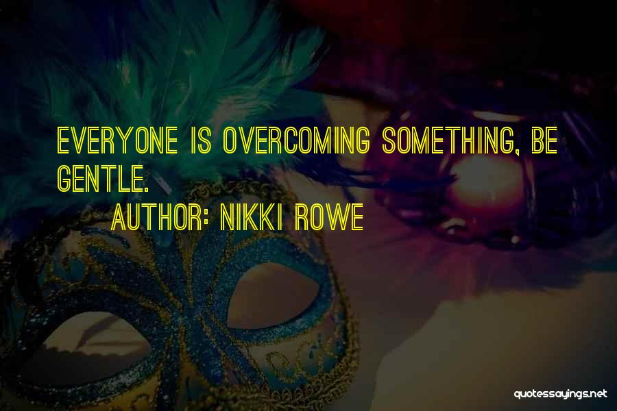 Friendship Is Over Quotes By Nikki Rowe