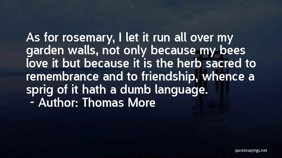 Friendship Is Sacred Quotes By Thomas More