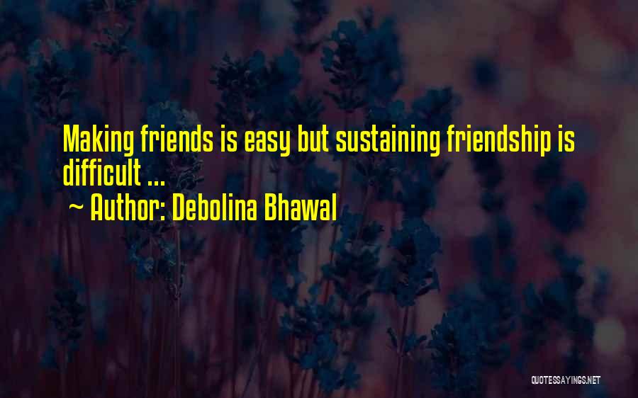 Friendship Is The Best Thing Ever Quotes By Debolina Bhawal