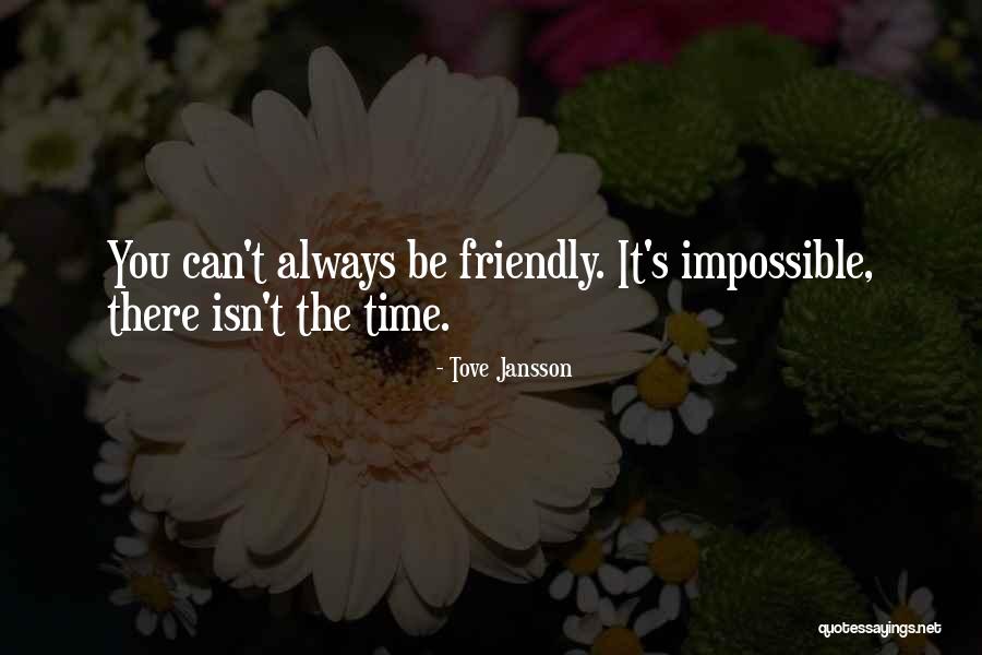Friendship Isn't Quotes By Tove Jansson