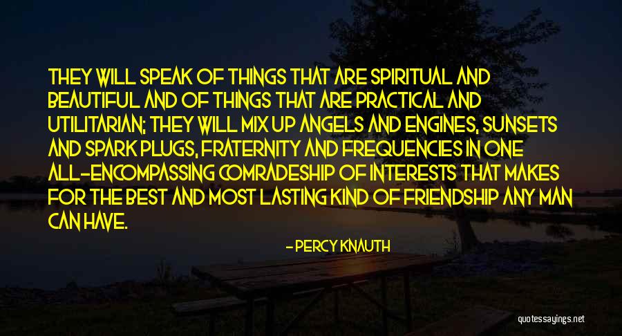 Friendship Lasting Quotes By Percy Knauth Friendship Lasting Quotes By Percy Knauth