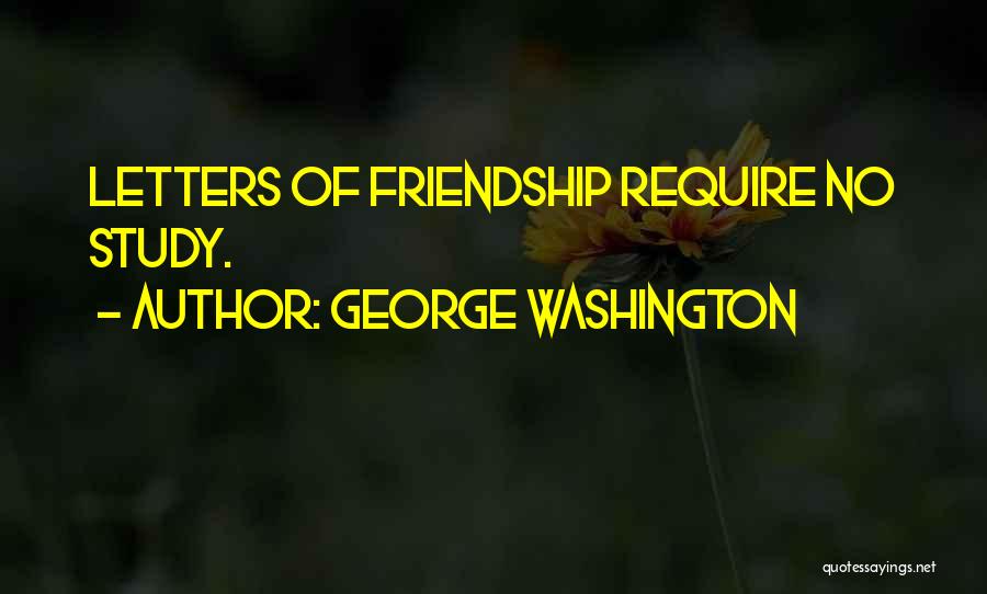 Friendship Letters Quotes By George Washington