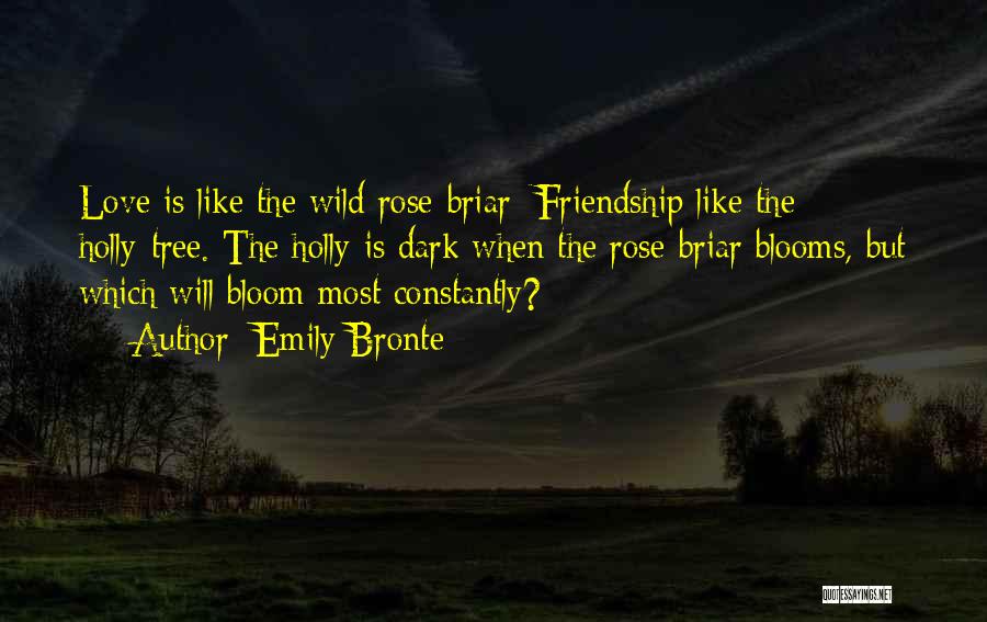 Friendship Like Tree Quotes By Emily Bronte