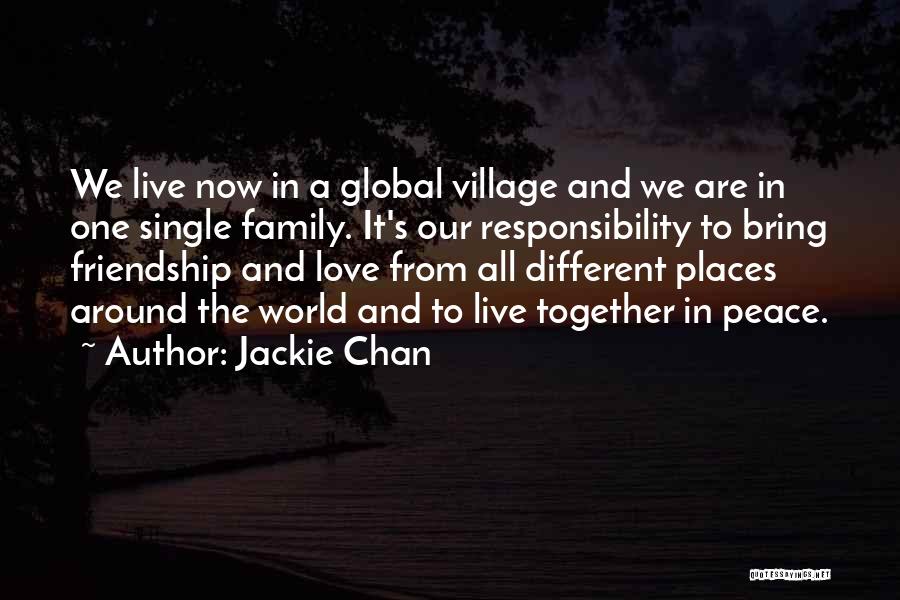 Friendship Love And Family Quotes By Jackie Chan