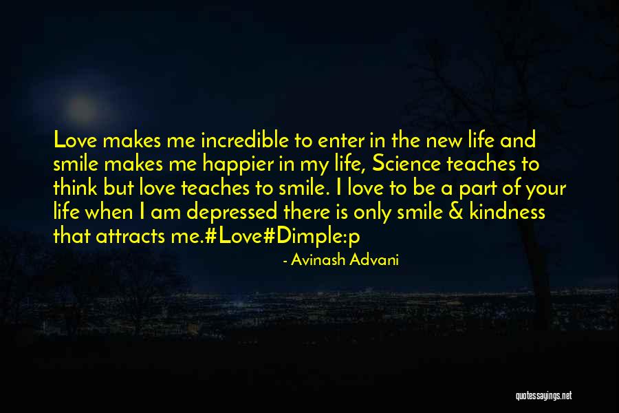 Friendship Love And Life Quotes By Avinash Advani