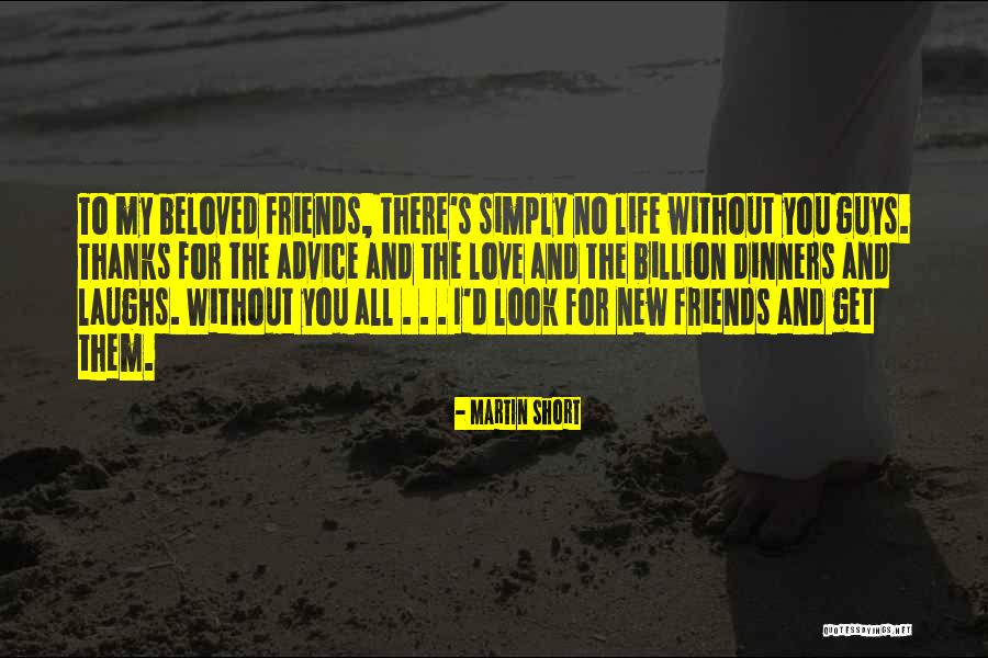 Friendship Love And Life Quotes By Martin Short