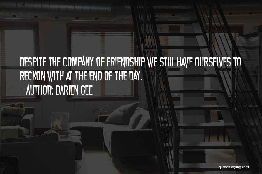 Friendship Love Day Quotes By Darien Gee