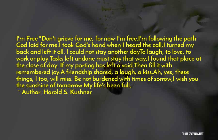 Friendship Love Day Quotes By Harold S. Kushner Friendship Love Day Quotes By Harold S. Kushner