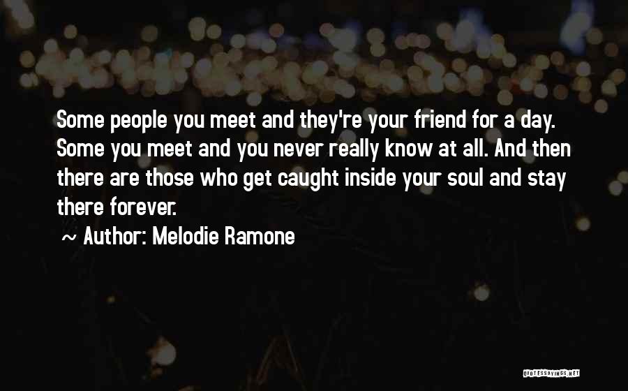 Friendship Love Day Quotes By Melodie Ramone