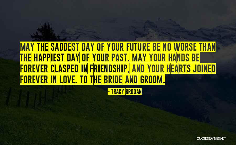 Friendship Love Day Quotes By Tracy Brogan