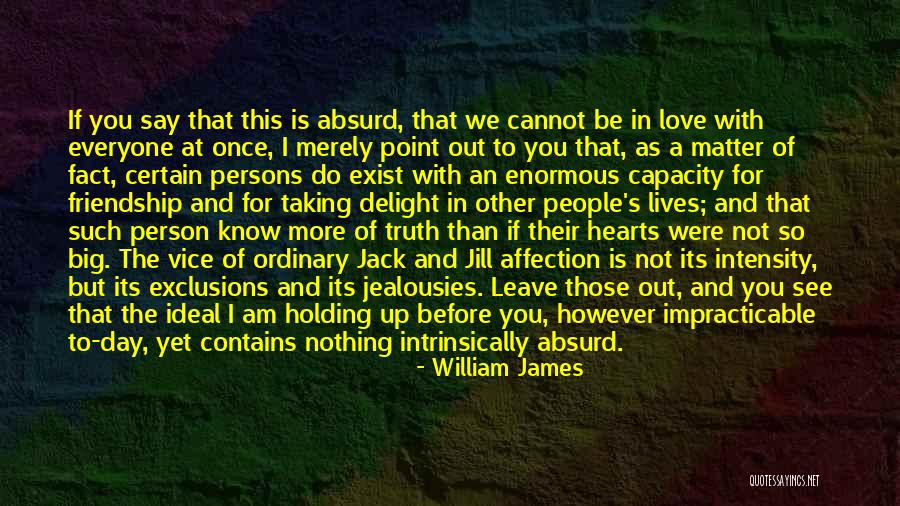 Friendship Love Day Quotes By William James