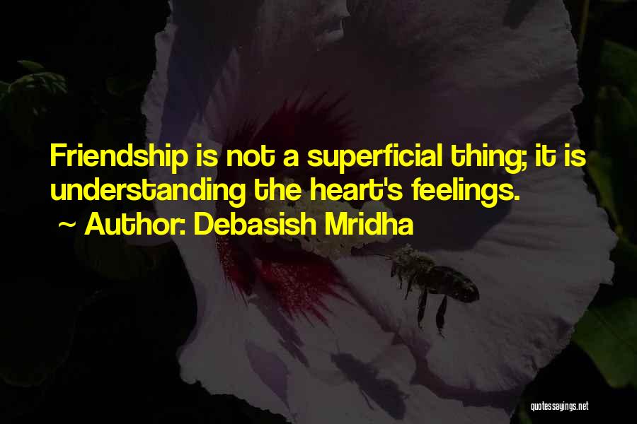 Friendship Love Quotes By Debasish Mridha