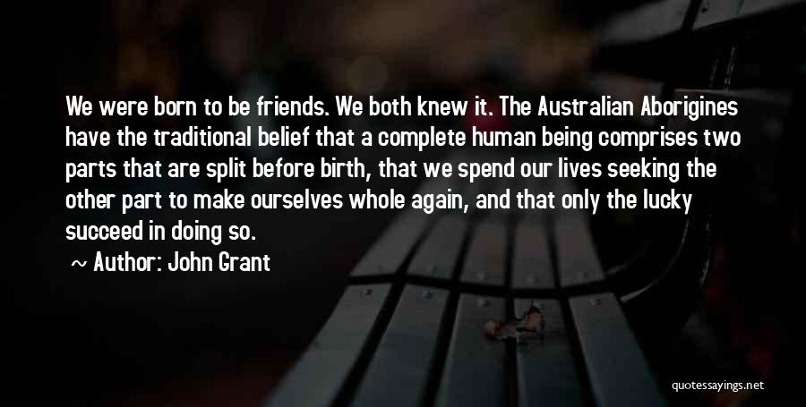 Friendship Love Quotes By John Grant