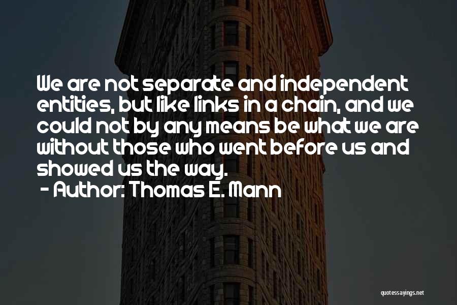 Friendship Love Quotes By Thomas E. Mann