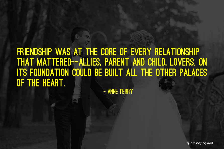 Friendship Lovers Quotes By Anne Perry