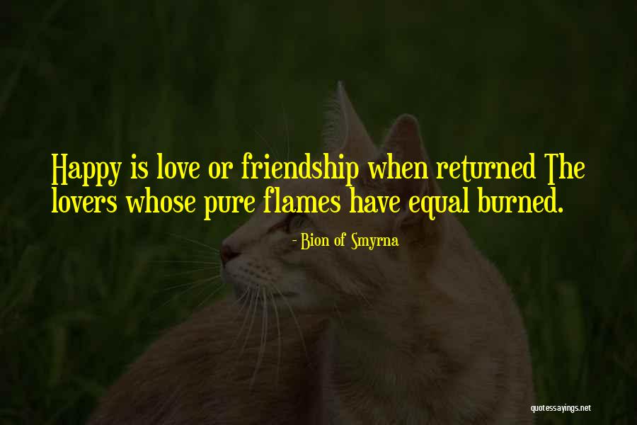 Friendship Lovers Quotes By Bion Of Smyrna