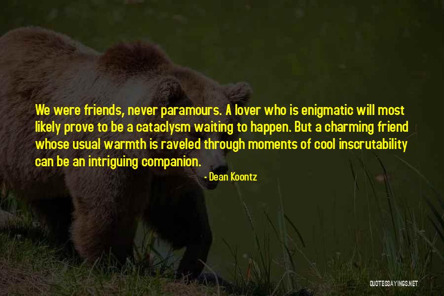 Friendship Lovers Quotes By Dean Koontz