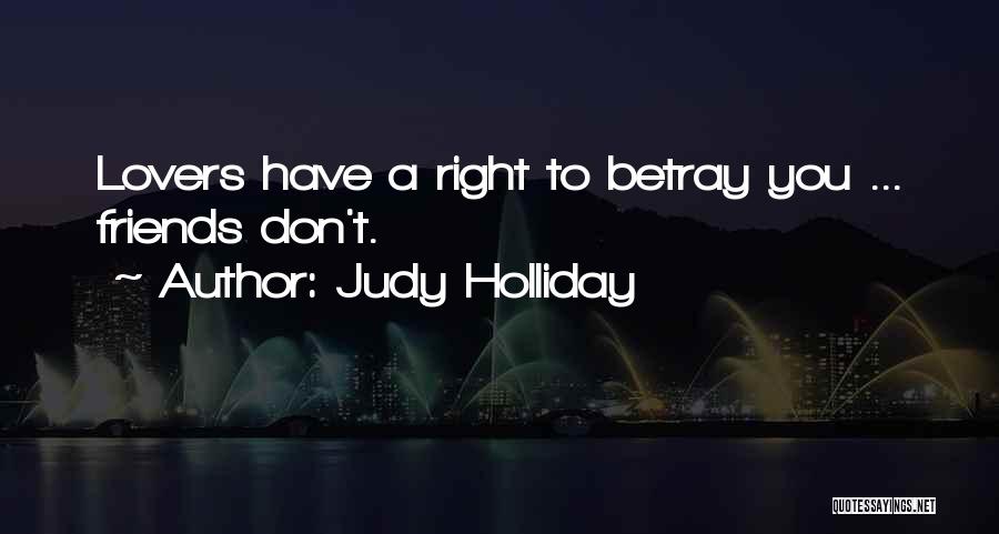 Friendship Lovers Quotes By Judy Holliday