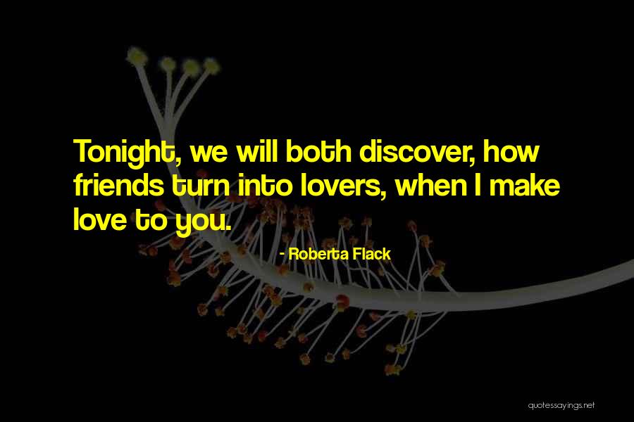 Friendship Lovers Quotes By Roberta Flack