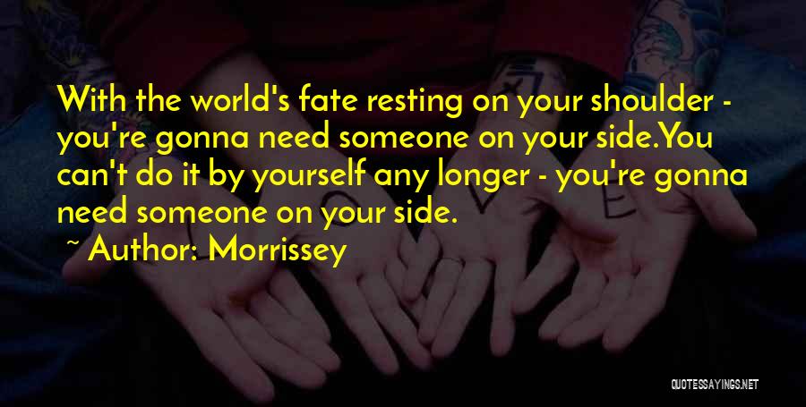 Friendship Lyrics Quotes By Morrissey