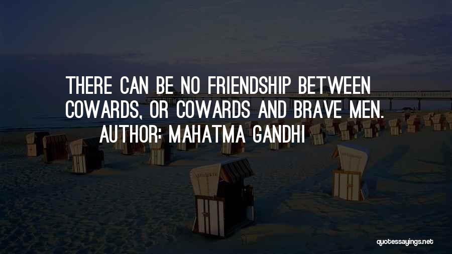 Friendship Mahatma Gandhi Quotes By Mahatma Gandhi