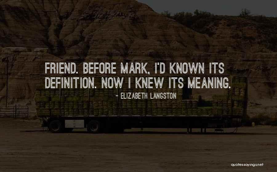 Friendship Meaning Quotes By Elizabeth Langston Friendship Meaning Quotes By Elizabeth Langston