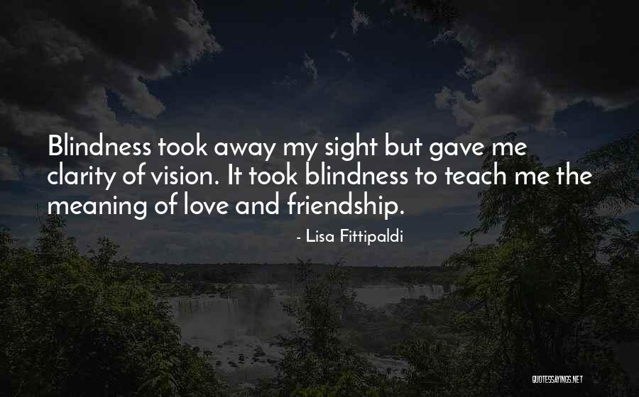 Friendship Meaning Quotes By Lisa Fittipaldi Friendship Meaning Quotes By Lisa Fittipaldi