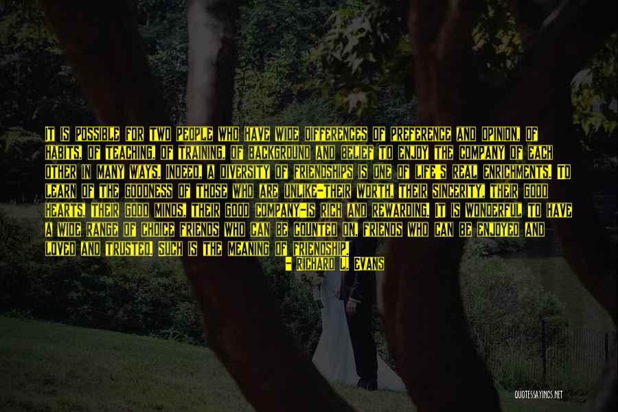 Friendship Meaning Quotes By Richard L. Evans Friendship Meaning Quotes By Richard L. Evans