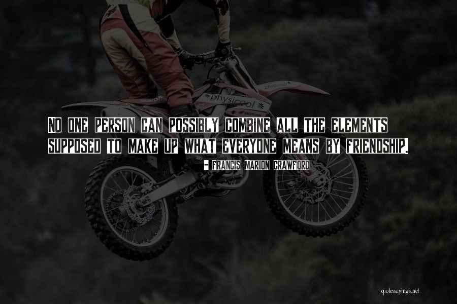 Friendship Means Quotes By Francis Marion Crawford Friendship Means Quotes By Francis Marion Crawford