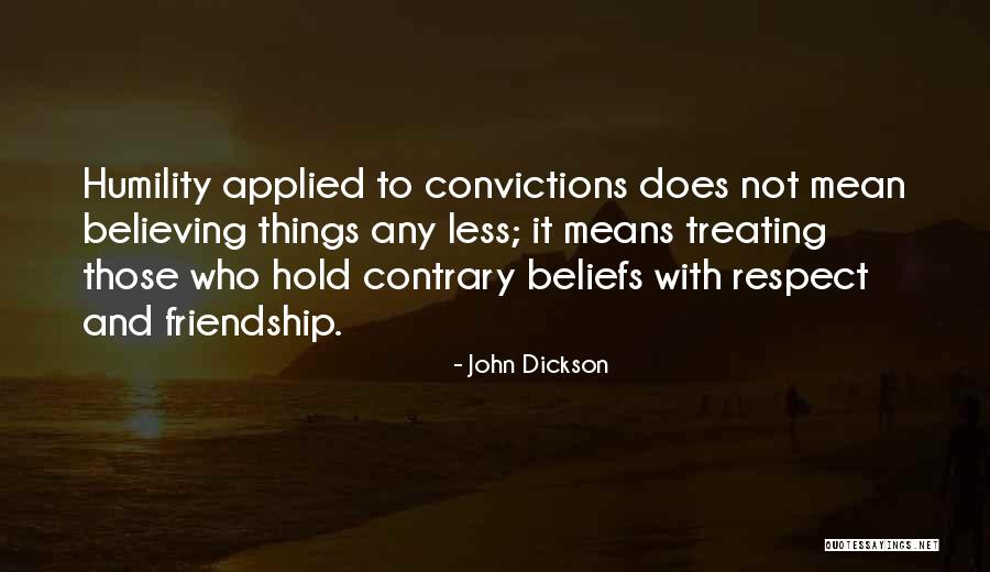 Friendship Means Quotes By John Dickson