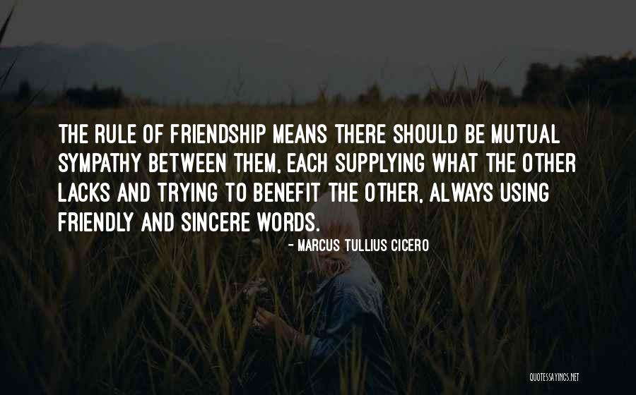 Friendship Means Quotes By Marcus Tullius Cicero